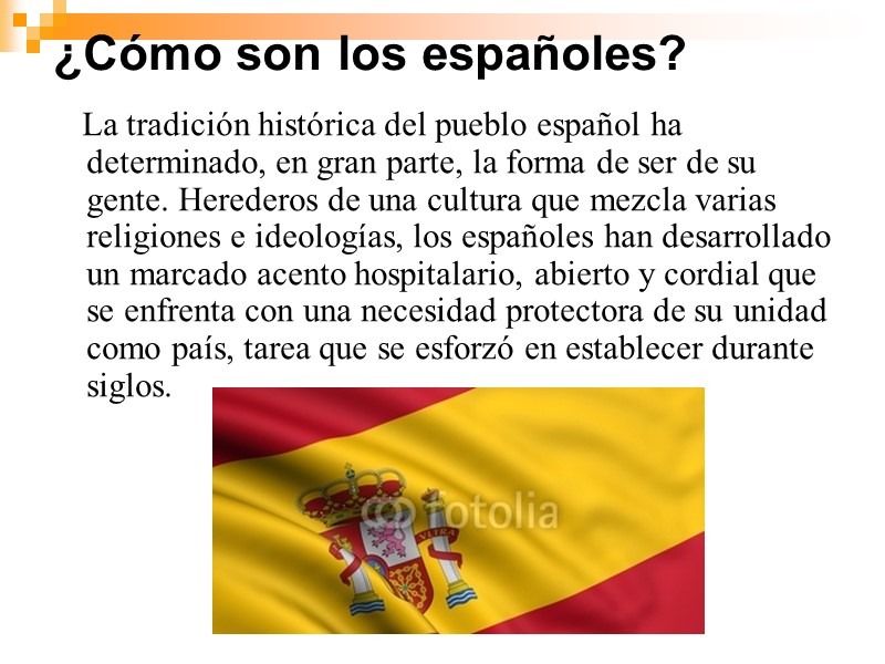 ¿Cómo son los españoles?      La tradición histórica del pueblo
